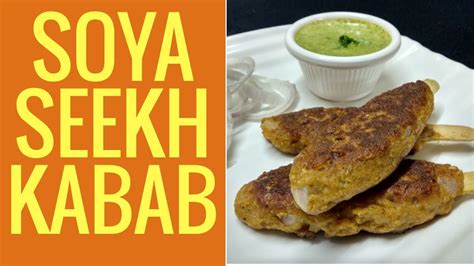 Soya Seekh Kabab Recipe How To Make Veg Soya Kabab Veg Starter