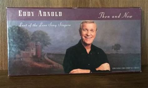 Eddy Arnold Then And Now Last Of The Love Song Singers Cd 2 Disc Set