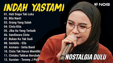 Kumpulan Lagu Akustik Cover By Indah Yastami Hati Siapa Tak Luka