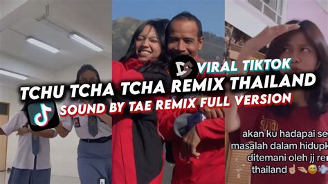 DJ TCHU TCHA TCHA REMIX THAILAND BY TAE REMIX VIRAL TIKTOK 2024 YouTube