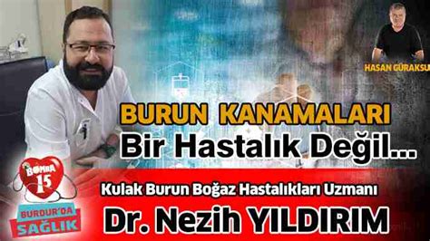 Kulak Burun Bo Az Hastal Klar Uzman Doktor Nezih Y Ld R M Burdur