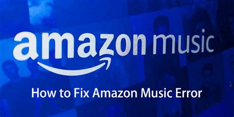 How To Fix Amazon Music Not Working On Android Iphone Tunelf