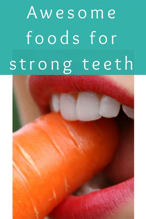 Awesome Foods For Strong Teeth Stronger Teeth Teeth Health Healthy