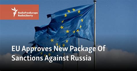 Eu Approves One Of Broadest Sanctions Packages Against Russia So Far