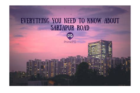 Everything You Need To Know About Sarjapur Road