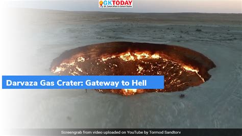 Turkmenistan’s ‘Gateway to Hell’ - GKToday