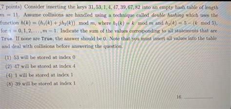 Solved 7 Points Consider Inserting The Keys 31 53 1 4 Chegg