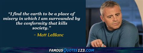 Matt LeBlanc Quotes on People, Work, Greatness and Money