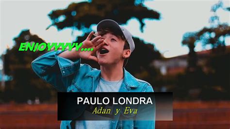 Paulo Londra Adan Y Eva Lyric Video Youtube