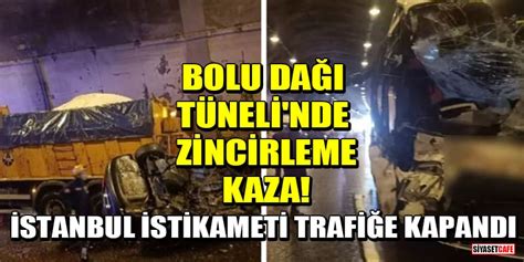 Bolu Da T Neli Nde Zincirleme Kaza Stanbul Istikameti Trafi E Kapand