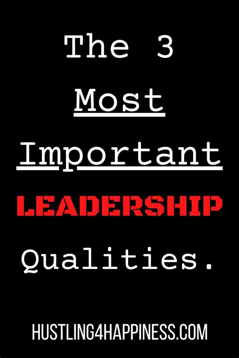 The 3 Most Important Leadership Qualities Blog 30 Hustling 4 Happiness Motivational