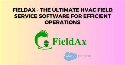 Efficient Hvac Field Service Software Fieldax