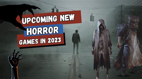 Upcoming Best New Horror Games In Youtube