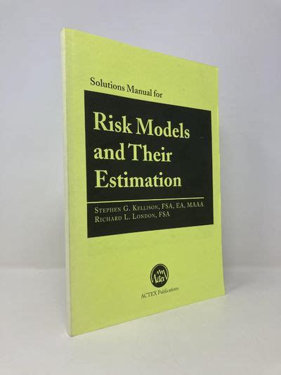 Biblio Risk Models And Their Estimation Solutions Manual Actex Academic Series By Stephen G