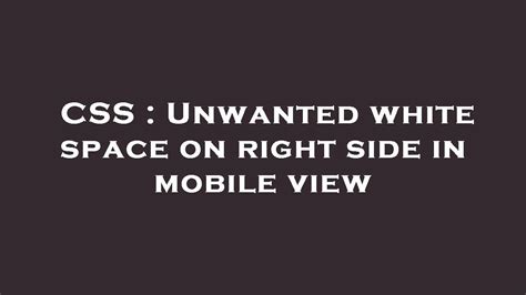 CSS Unwanted White Space On Right Side In Mobile View YouTube