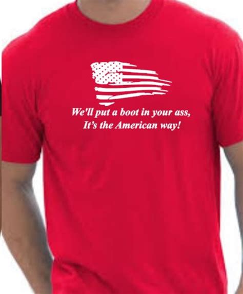 We Ll Put A Boot In Your Ass American Flag Men S Etsy