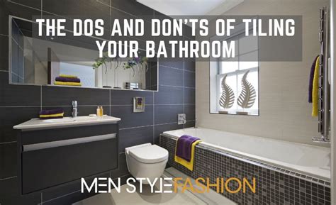 The Dos And Donts Of Tiling Your Bathroom