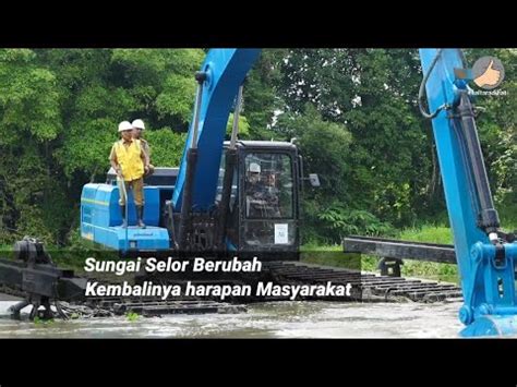 Meninjau Langsung Normalisasi Sungai Selor Di Meranti Dan Sungai Selor