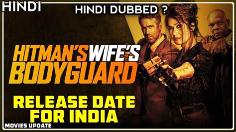 Hitmans Wifes Bodyguard Release Date For India Hitmans Wife