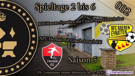 Spieltage 2 Bis 6 Des RFC Raeren Eynatten Sowie AFC Herstal Folge 2