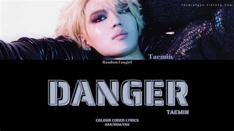 TAEMIN 태민 Danger 괴도 Colour Coded Lyrics Han Rom Eng YouTube