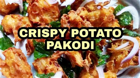 CRISPY POTATO PAKODI HOME MADE EASY AND TASTY YouTube