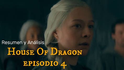 Ep 4 Temporada 2 House Of DragonLa Casa Del Dragón Resumen Y