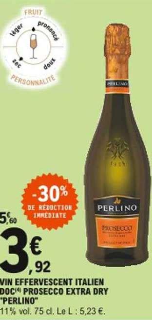 Promo Vin Effervescent Italien Doc Prosecco Extra Dry Perlino Chez E