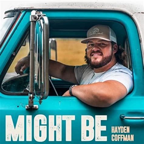 Might Be By Hayden Coffman On Amazon Music