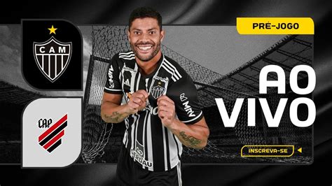 HOJE TEM GALO ATLÉTICO X ATHLETICO PR PRÉ JOGO Realtime YouTube