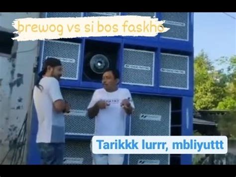 Brewog Audio Vs Bos Faskho Sengok Joget Dj Youtube