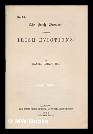 Irish Evictions By Daniel Crilly By Crilly Daniel 1887 First