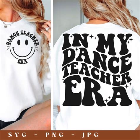 In My Dance Teacher Era Dance Teacher Svg Dance Mom Era Dance Mom Tshirt Dance Mom Png