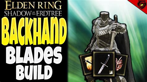 The BEST Backhand Blade Build Guide Elden Ring YouTube