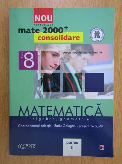 Anton Negrila Matematica Algebra Geometrie Clasa A Viii A Cump R