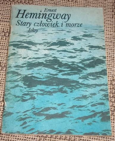 Stary człowiek i morze Ernest Hemingway kultowa powieść 1973