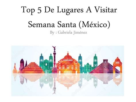 Top De Lugares A Visitar Semana Santa Ppt