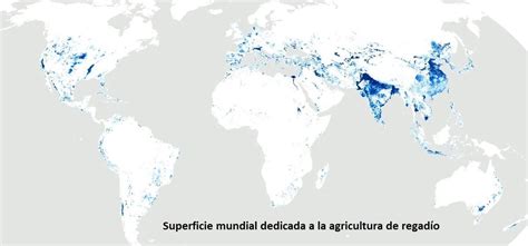 RegadÍo Mundial La Superficie Mundial De Regadío Aumentó Un 11 En 15