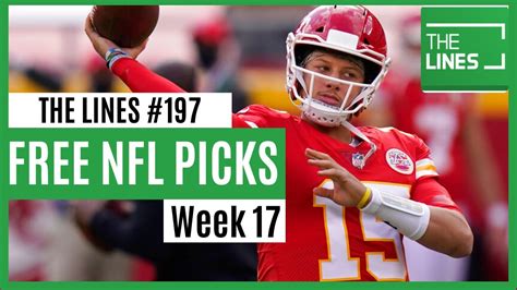 Free Nfl Picks And Predictions Week 17 Nfl Free Picks Today The Lines Podcast Ep 197