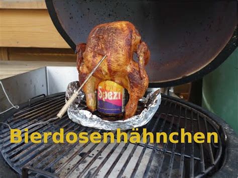 Hähnchen auf Dose Beer Can Chicken Bierdosenhähnchen im Kamado Grill