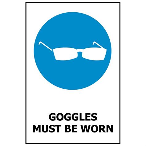 240x340 Goggles Must Be Worn Sign Safety Genius