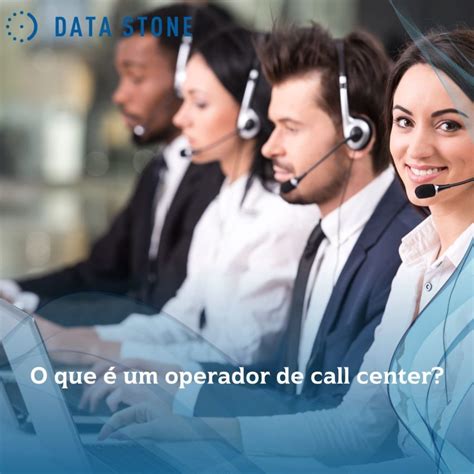 O Que Faz Call Center - O que faz um operador de call center? Veja como começar!