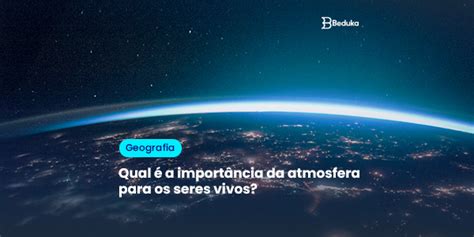 O Que é Atmosfera Para Os Seres Vivos Aula de Conhecimento