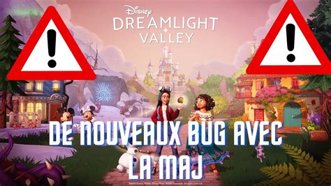 DISNEY DREAMLIGHT VALLEY de nouveaux bug avec la mise à jour toutes