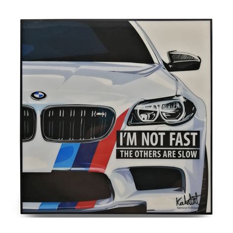 Bmw M Pop Art Poster I M Not Fast The Others Are Slow