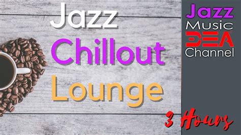 Smooth Jazz Chillout Lounge Smooth Jazz Instrumental Music For