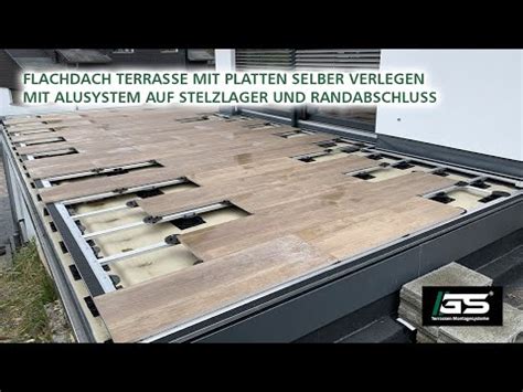 Flachdach Terrasse Mit Platten Selber Verlegen Mit Alusystem Auf