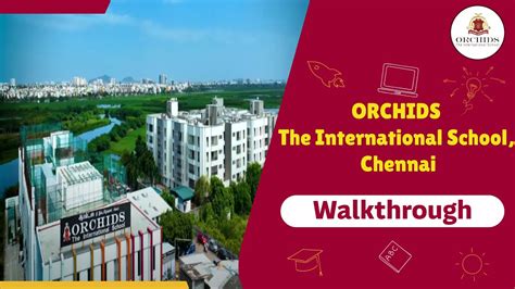 Walk Through ORCHIDS The International School Thoraipakkam Chennai