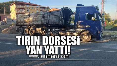 TIRIN DORSESİ YAN YATTI Lens Medya Haber Zonguldak ın Haber Sitesi