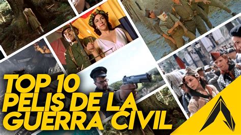 Mi Top Pel Culas De La Guerra Civil Espa Ola Youtube